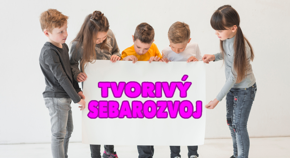 Tvorivý sebarozvoj – skupinové aktivity detí